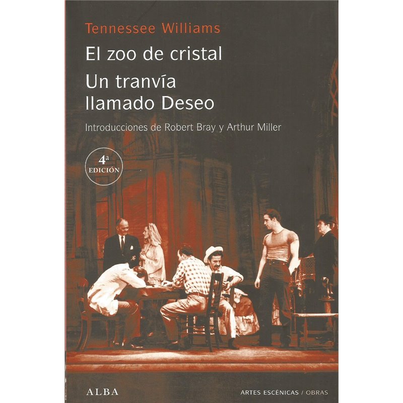 EL ZOO DE CRISTAL - UN TRANVÍA LLAMADO DESEO