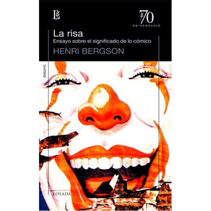 LA RISA (ENSAYO SOBRE EL SIGNIFICADO DE LO CÓMICO) HENRI BERGSON