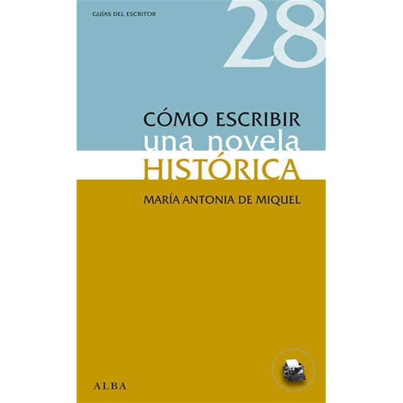 Libro. CÓMO ESCRIBIR UNA NOVELA HISTÓRICA