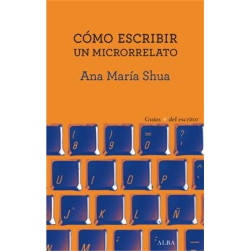 Libro. CÓMO ESCRIBIR UN MICRORELATO