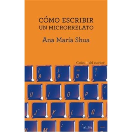 Libro. CÓMO ESCRIBIR UN MICRORELATO