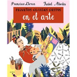 Libro. PEQUEÑOS GRANDES GESTOS EN EL ARTE