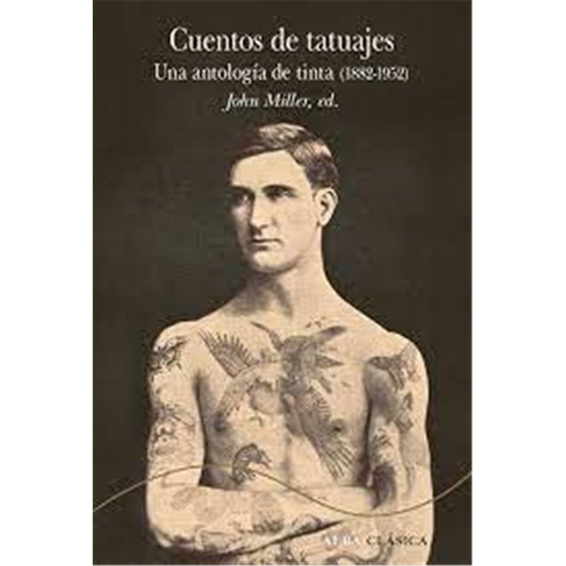 Libro. CUENTOS DE TATUAJES. Una antología de tinta (1882-1952)