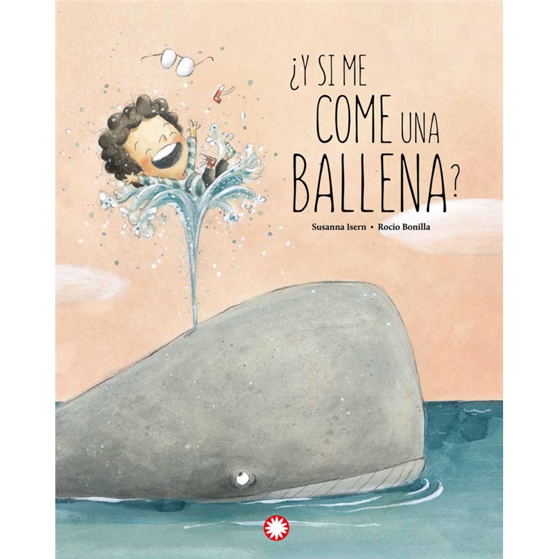 Libro. ¿Y SI ME COME UNA BALLENA?