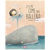 Libro. ¿Y SI ME COME UNA BALLENA?