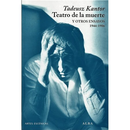 TEATRO DE LA MUERTE Y OTROS ENSAYOS (1944-1986)