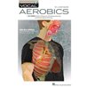 Libro. Vocal Aerobics. A 40-Week Workout Program For Developing, Improving And Maintaining Vocal Technique