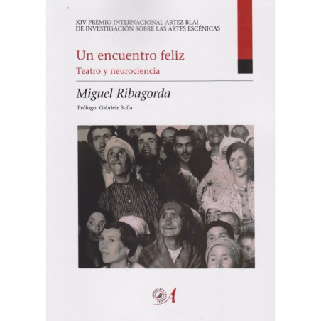 Libro. UN ENCUENTRO FELIZ. TEATRO Y NEUROCIENCIA