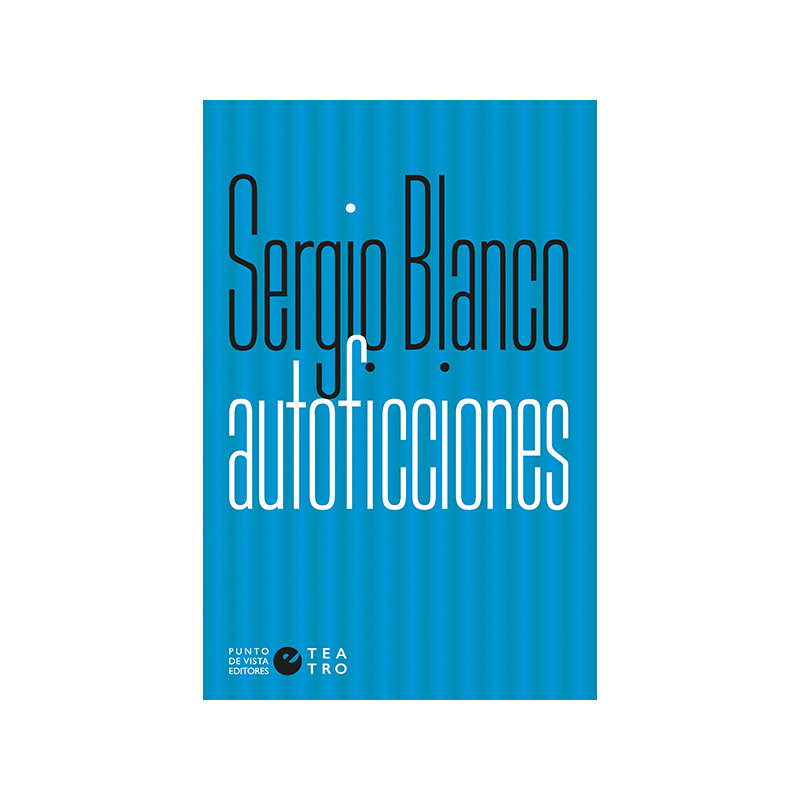 Libro. AUTOFICCIONES. Sergio Blanco