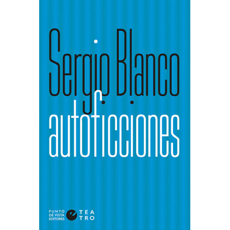 Libro. AUTOFICCIONES. Sergio Blanco