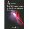 Libro. UNA FABRICA DE JUEGOS Y EJERCICIOS TEATRALES