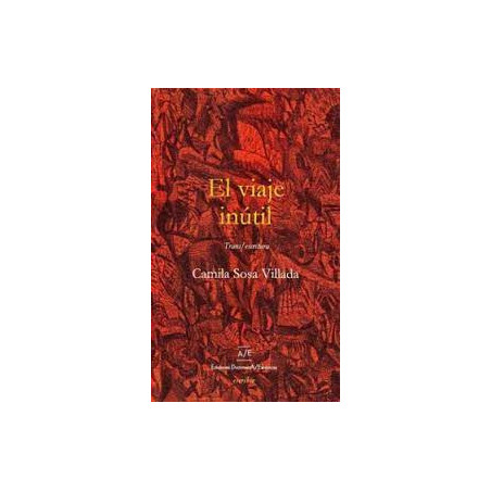 Libro. EL VIAJE INÚTIL. Camila Sosa Villada