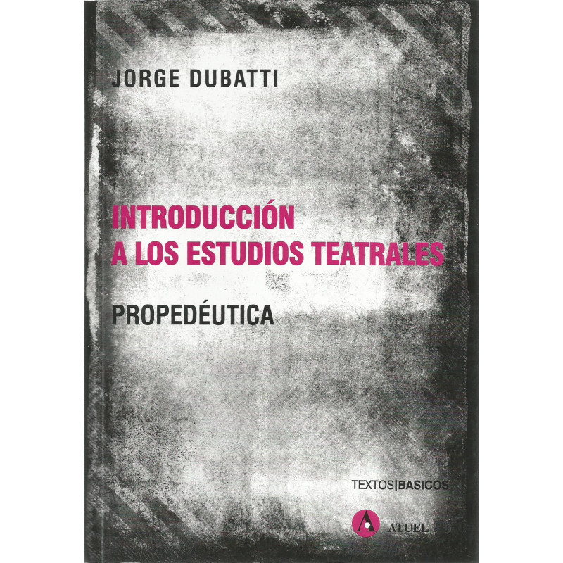 Libro. INTRODUCCIÓN A LOS ESTUDIOS TEATRALES