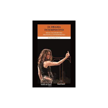 Libro. EL DRAMA INTEMPESTIVO - Hacia una escritura dramática contemporánea