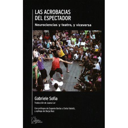 Libro. LAS ACROBACIAS DEL ESPECTADOR. Neurociencias y teatro, y viceversa