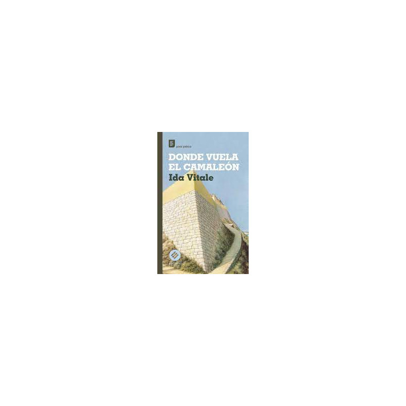 Libro. DONDE VUELA EL CAMALEÓN. Ida Vitale