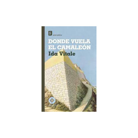 Libro. DONDE VUELA EL CAMALEÓN. Ida Vitale