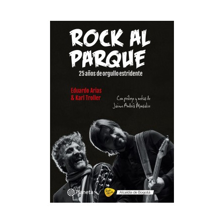 Libro. ROCK AL PARQUE. 25 años de orgullo estridente