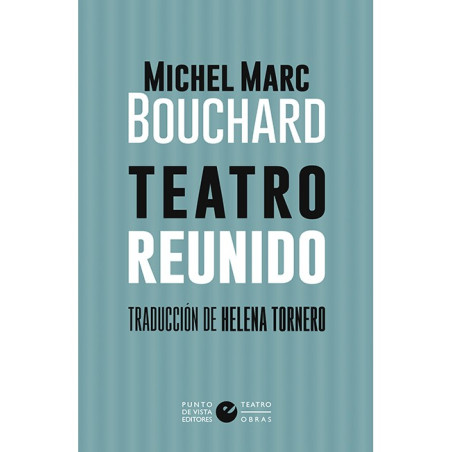 Libro. TEATRO REUNIDO - Michael Marc Bouchard