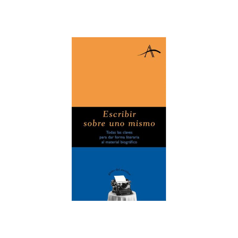 Libro. ESCRIBIR SOBRE UNO MISMO