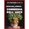 LIBRO. LA MÁSCARA CÓMICA EN LA COMMEDIA DELL' ARTE - ANTONIO FAVA