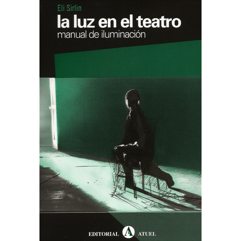 Libro. LA LUZ EN EL TEATRO - MANUAL DE ILUMINACIÓN
