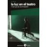Libro. LA LUZ EN EL TEATRO - MANUAL DE ILUMINACIÓN