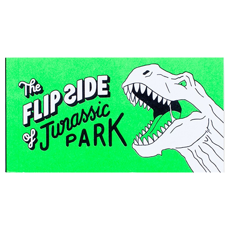 FLIP BOOK. THE FLIP SIDE OF JURASSIC PARK
