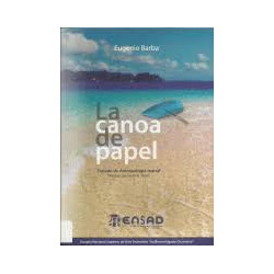 Libro. LA CANOA DE PAPEL. Eugenio Barba