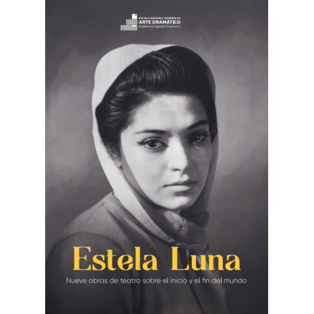 Libro. ESTELA LUNA. Nueve obras de teatro sobre el inicio y el fin del mundo