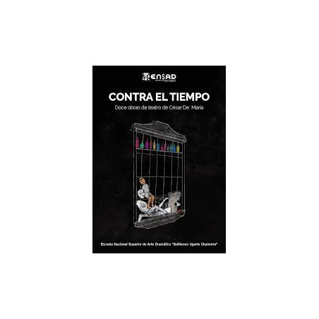 Libro. CONTRA EL TIEMPO. Doce obras de teatro de César de María