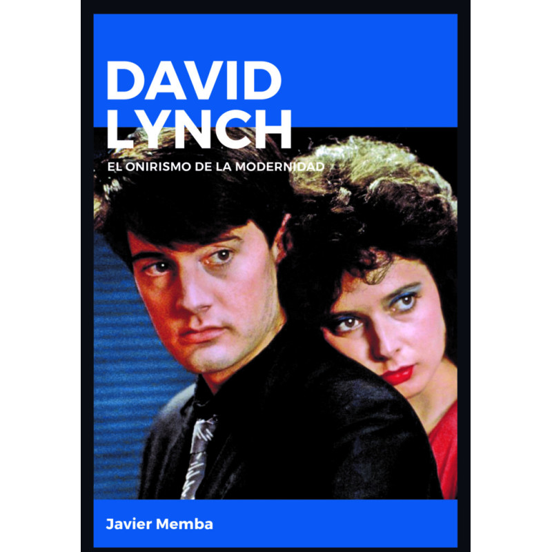Libro. DAVID LYNCH. EL ONIRISMO DE LA MODERNIDAD