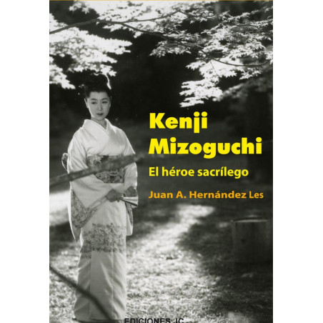 Libro. KENJI MIZOGUCHI. El héroe sacrílego.