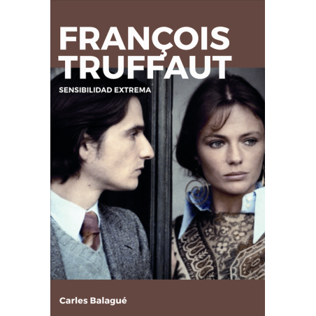 Libro. FRANCOIS TRUFFAUT. Sensibilidad extrema.
