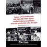 Libro. TEATRO LATINOAMERICANO DEL SIGLO XX (1950-2000): MODERNIDAD CONSOLIDADA, AÑOS DE REVOLUCIÓN Y FIN DE SIGLO