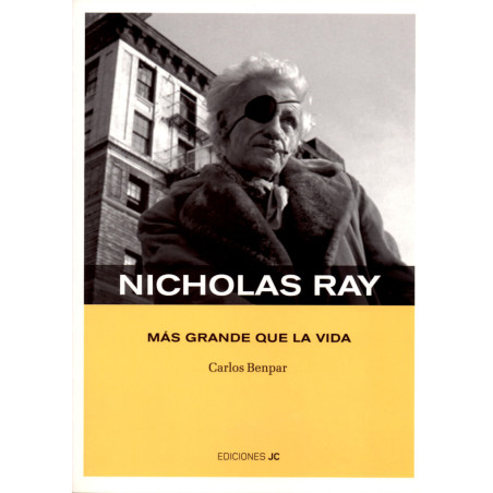 Libro. NICHOLAS RAY. Más grande que la vida.