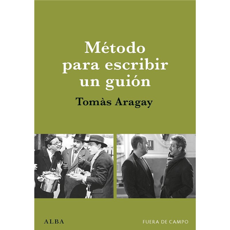 LIBRO. MÉTODO PARA ESCRIBIR UN GUIÓN. TOMÀS ARAGAY
