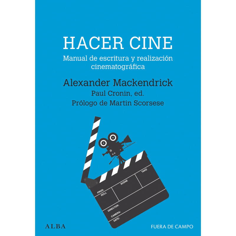 LIBRO. HACER CINE. Manual de escritura y realización cinematográfica