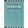 Libro. ESCRIBIR CINE - GUÍA PRÁCTICA PARA GUIONISTAS