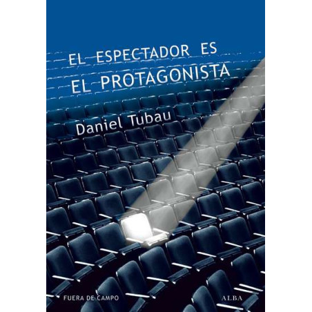Libro. EL ESPECTADOR ES EL PROTAGONISTA