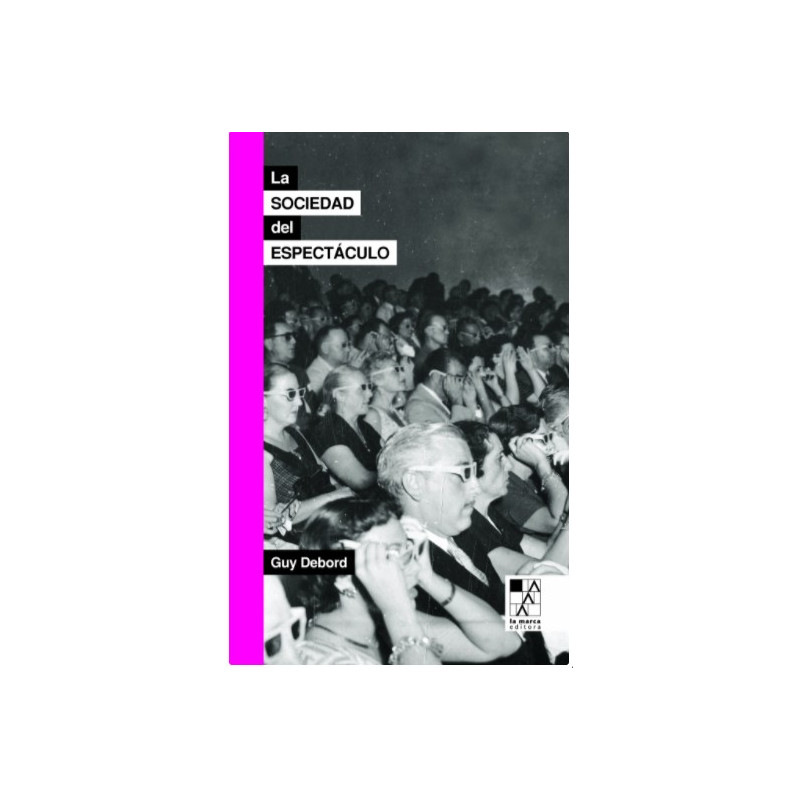Libro. LA SOCIEDAD DEL ESPECTÁCULO - GUY DEBORD