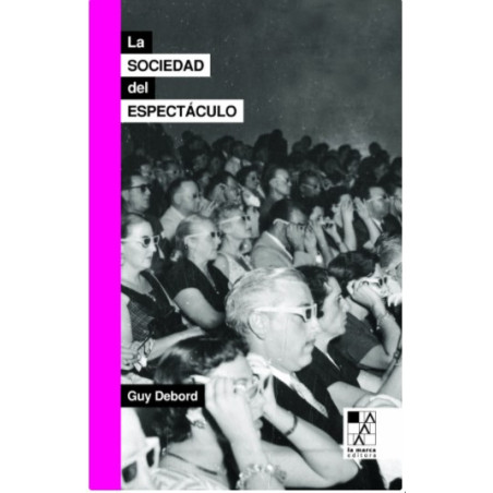 Libro. LA SOCIEDAD DEL ESPECTÁCULO - GUY DEBORD