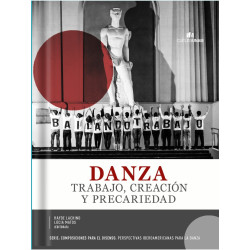 Libro. DANZA, TRABAJO, CREACIÓN Y PRECARIEDAD
