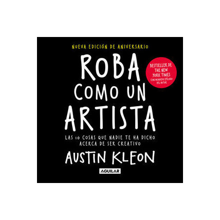 Libro. ROBA COMO UN ARTISTA. Austin Kleon