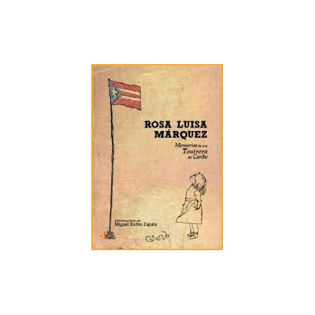 Libro. Rosa Luisa Márquez. Memorias de una teatrera del Caribe