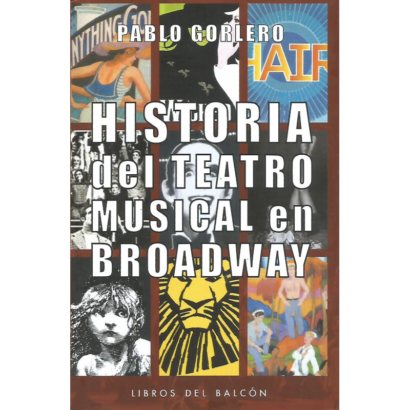 Libro. HISTORIA DEL TEATRO MUSICAL EN BROADWAY