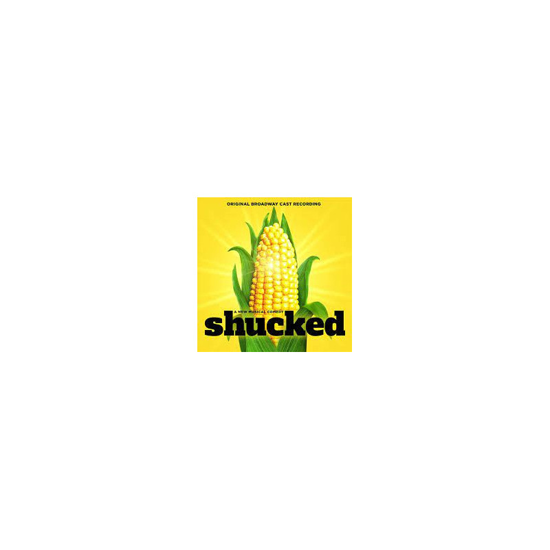 CD. SHUCKED. Original Broadway Cast Recording