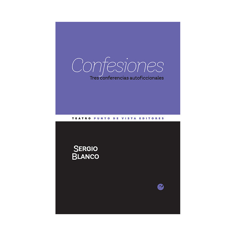 Libro. CONFESIONES. Tres conferencias autoficcionales. Sergio Blanco