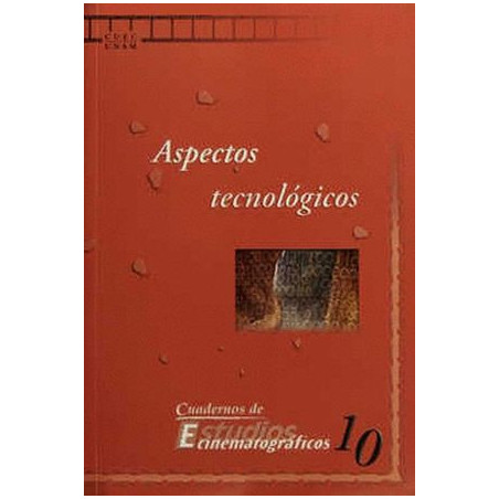 Libro. ASPECTOS TECNOLÓGICOS. Cuaderno de estudios cinematográficos 10