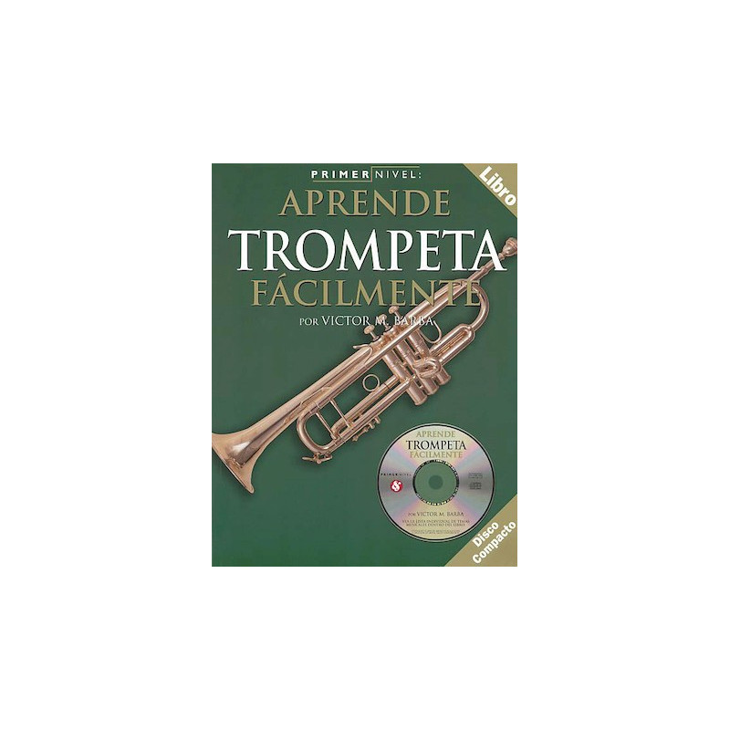 Libro. PRIMER NIVEL: APRENDE TROMPETA FÁCILMENTE  (INCLUYE CD)